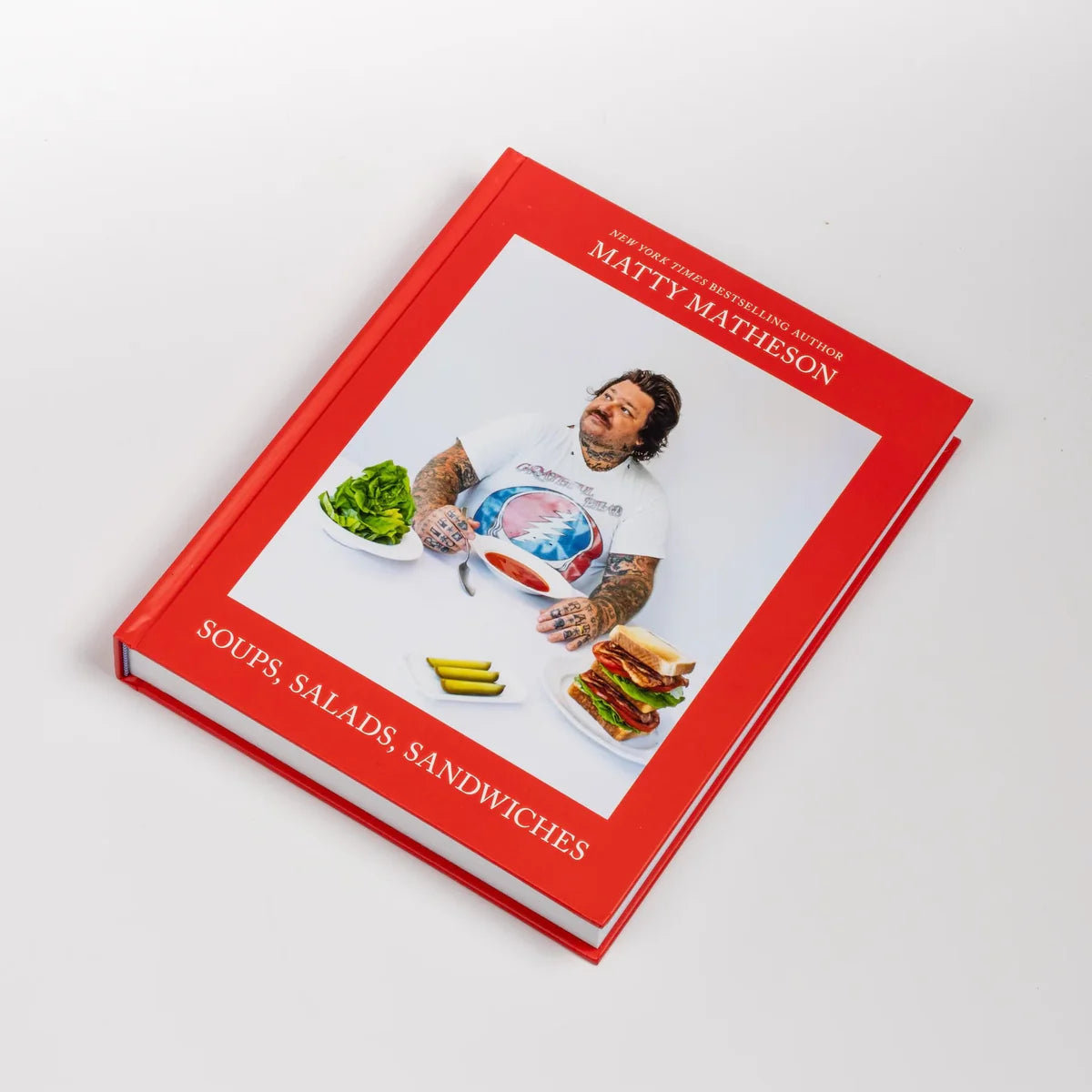 Matty Matheson Cookbook: Soups, Salads, Sandwiches