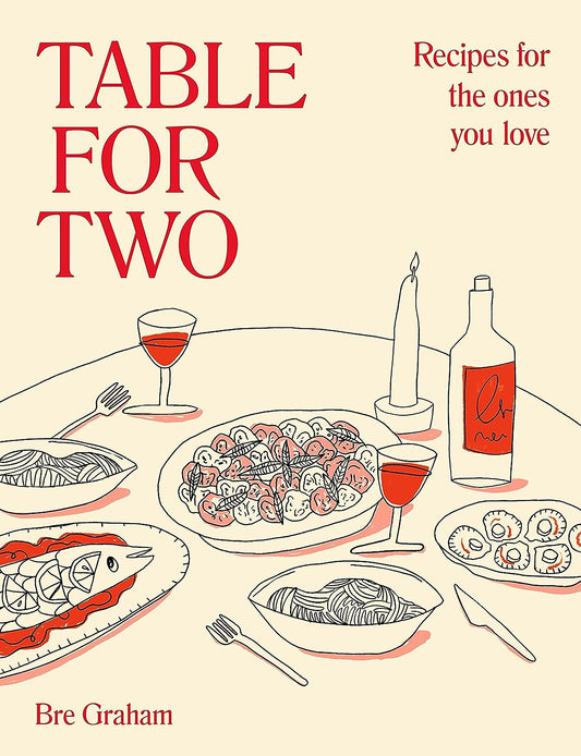Table for Two - Recipes for the Ones You Love