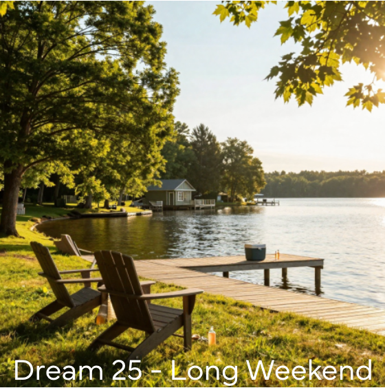 Dream 25 - Long Weekend